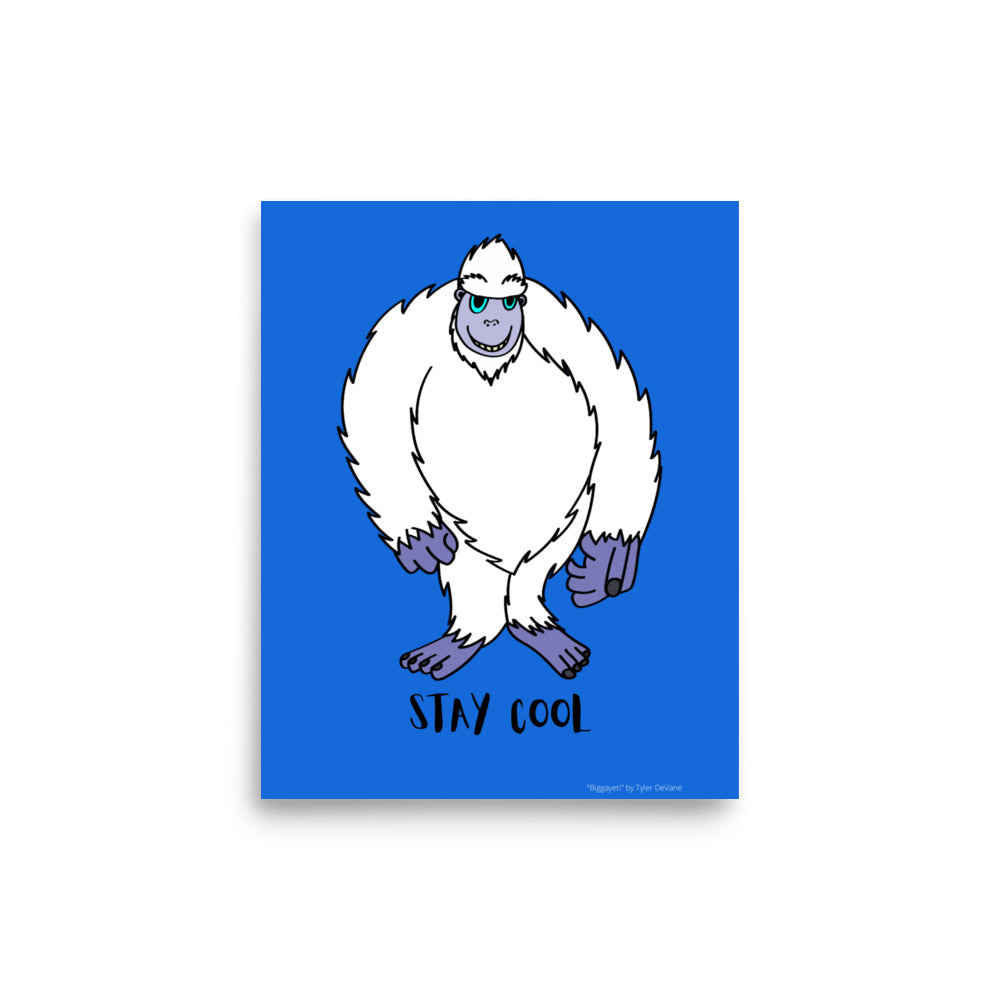 "Biggayeti" Poster by Tyler DeVane - Stay Cool